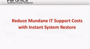 Reduce Mundane IT Support Cost with Instant System Restore