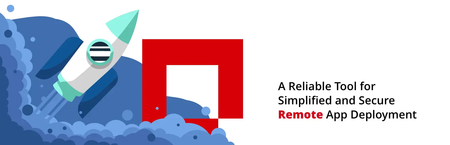 Finding a Simple and Secure Remote Application Deployment Tool