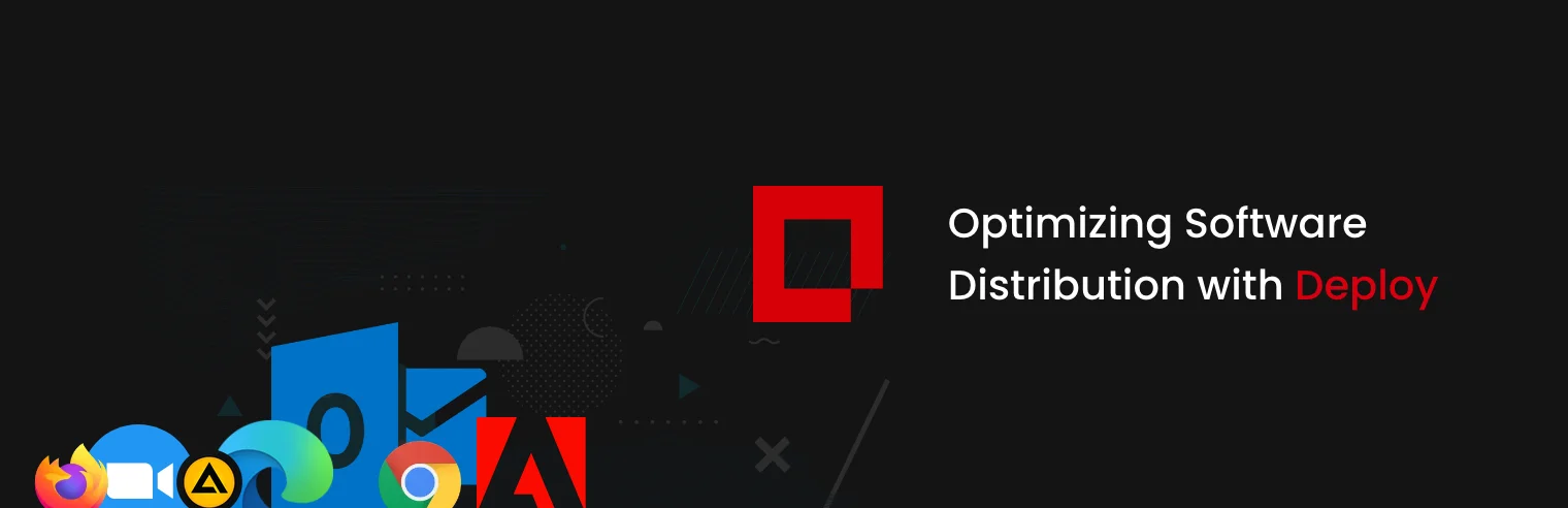 Optimizing Software Distribution: The Strategic Advantages of Using Deploy