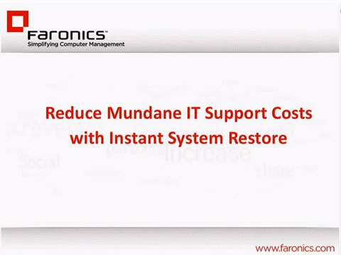 Reduce Mundane IT Support Cost with Instant System Restore