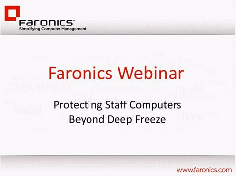 Webinar: Protecting Staff Computers Beyond Deep Freeze